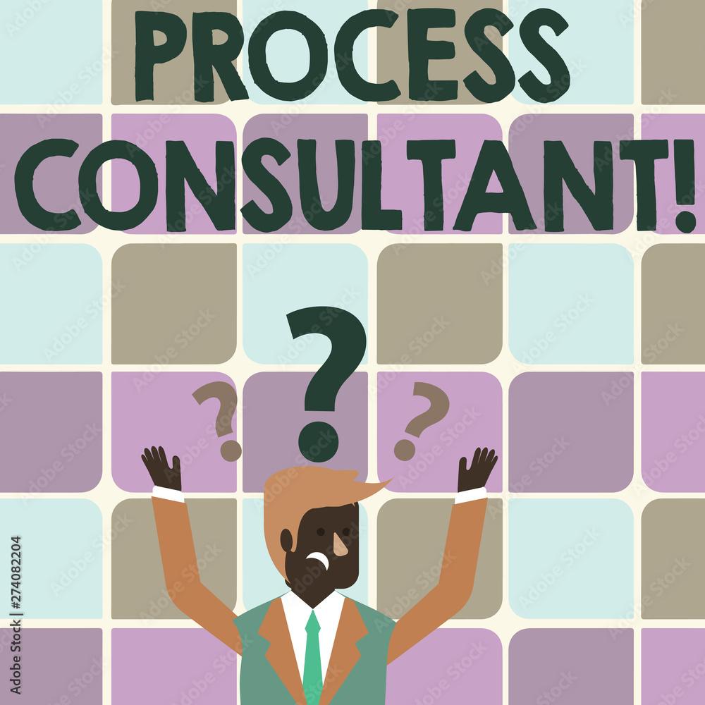 Poster writing note showing process consultant. business concept for someone researching and analyzing the 