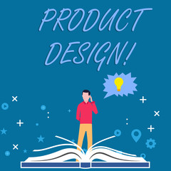 Writing note showing Product Design. Business concept for process of creating or improving a product for clients needs Man Standing Behind Open Book Jagged Speech Bubble with Bulb