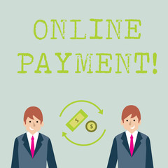 Conceptual hand writing showing Online Payment. Concept meaning Internetbased method of processing economic transactions Money in Dollar Sign in Rotating Arrows Between Businessmen