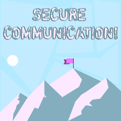 Word writing text Secure Communication. Business photo showcasing preventing unauthorized interceptors from accessing Mountains with Shadow Indicating Time of Day and Flag Banner on One Peak