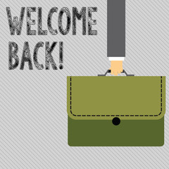 Text sign showing Welcome Back. Business photo showcasing used to greet return of someone or something to place Businessman Hand Carrying Colorful Briefcase Portfolio with Stitch Applique