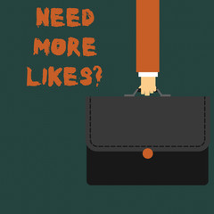 Writing note showing Need More Likes Question. Business concept for demonstrating supports and admires particular demonstrating ideas Businessman Carrying Colorful Briefcase Portfolio Applique