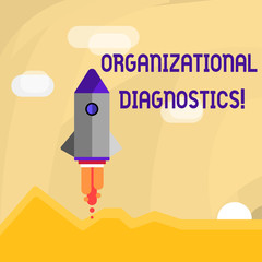 Conceptual hand writing showing Organizational Diagnostics. Concept meaning effective ways determine gaps in perforanalysisce Colorful Spacecraft Shuttle Launching New Business Startup