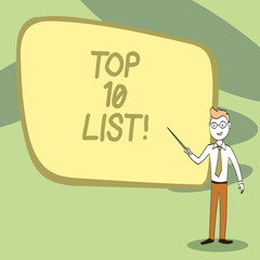 Writing note showing Top 10 List. Business concept for highest ranked demonstratings places or items in group or category Confident Man in Tie, Eyeglasses and Stick Pointing to Board