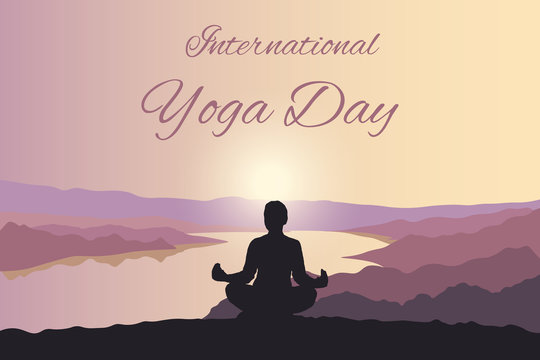 Yoga Day background. Woman on a hill in Lotus position outdoor at sunset landscape, river flowing among a mountains and cloudless sky. Vector template for banner or poster with free space for text.