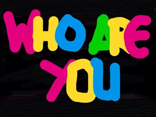 Who are you the word on abstract colorful spotted background