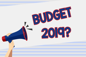Writing note showing Budget 2019 Question. Business concept for estimate of income and expenditure for next year Human Hand Holding Megaphone with Sound Icon and Text Space