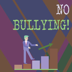 Writing note showing No Bullying. Business concept for stop aggressive behavior among children power imbalance Smiling Businessman Climbing Bar Chart Following an Arrow Up