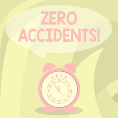 Word writing text Zero Accidents. Business photo showcasing important strategy for preventing workplace accidents Round Blank Speech Balloon in Pastel Shade and Colorful Analog Alarm Clock
