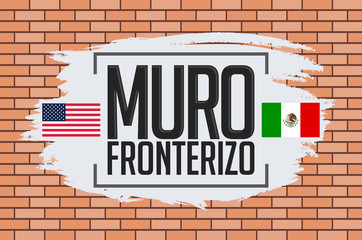 Muro Fronterizo, Border Wall spanish text, concept vector illustration