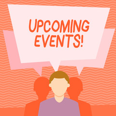 Text sign showing Upcoming Events. Business photo text actions concerts competitions will happen in near future Faceless Man has Two Shadows Each has Their Own Speech Bubble Overlapping