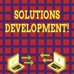 Word writing text Solutions Development. Business photo showcasing determining the best way of satisfying requirements Exchange Arrow Icons Between Two Laptop with Currency Sign and Check Icons