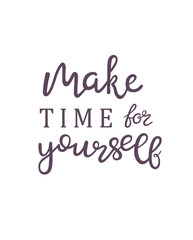 Hand drawn lettering Make Time for you sticker. Perfect design for greeting cards, posters, T-shirts, banners, print invitations.