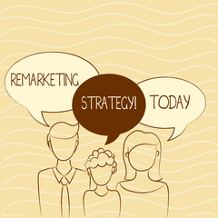 Writing note showing Remarketing Strategy. Business concept for reengage customers using information collected Family of One Child Between Father and Mother Speech Bubble