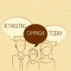 Writing note showing Retargeting Campaign. Business concept for targetconsumers based on their previous Internet action Family of One Child Between Father and Mother Speech Bubble
