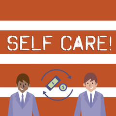 Text sign showing Self Care. Business photo text practice of taking action to preserve or improve ones own health Money in Dollar Currency Sign Inside Rotating Arrows Between Two Businessmen