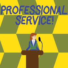 Writing note showing Professional Service. Business concept for requiring special training in the arts or sciences Businesswoman Behind Podium Rostrum Speaking on Microphone