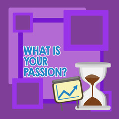 Handwriting text What Is Your Passion Question. Conceptual photo asking about his strong and barely controllable emotion Successful Growth Chart with Arrow Going Up and Hourglass with Sand Sliding