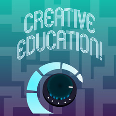 Text sign showing Creative Education. Business photo text students able to use imagination and critical thinking Volume Control Metal Knob with Marker Line and Colorful Loudness Indicator