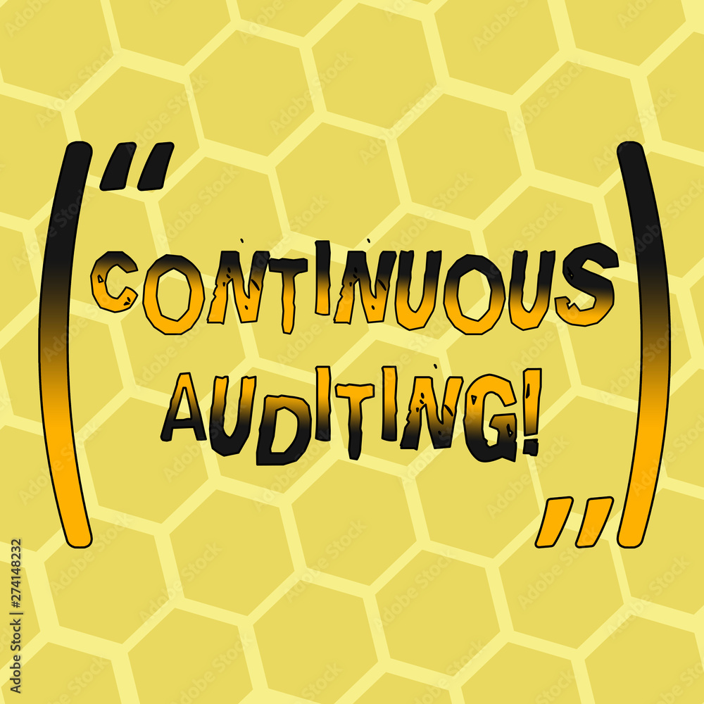 Poster text sign showing continuous auditing. business photo showcasing internal process that examines acco