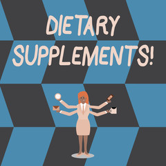 Writing note showing Dietary Supplements. Business concept for Product taken orally intended to supplement ones diet Woman with Four Arms Extending Sideways Workers Needed Item