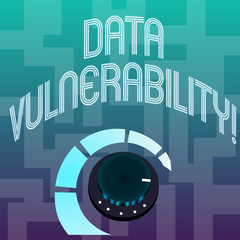 Text sign showing Data Vulnerability. Business photo text weakness of a data which can be exploited by an attacker Volume Control Metal Knob with Marker Line and Colorful Loudness Indicator