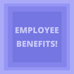 Handwriting text writing Employee Benefits. Conceptual photo indirect and non cash compensation paid to employee Pattern of Concentric Square photo in Pastel Blue with Same Center Point