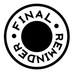 FINAL REMINDER black stamp on white