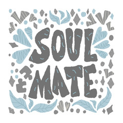 Soulmate quote design. Vector color stylized text.