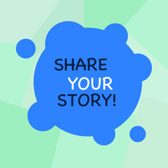 Conceptual hand writing showing Share Your Story. Concept meaning telling everyone about your moments or experience Blank Deformed Color Round Shape with Small Circles