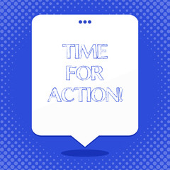 Word writing text Time For Action. Business photo showcasing Do not sit idle take initiative get work done duly Blank Space White Speech Balloon Floating with Three Punched Holes on Top