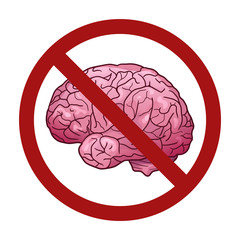 Human brain in a cartoon style in the prohibition sign. Ban on thoughts. Rejection of knowledge. Object is separate from the background. Vector element for badges, icons, stickers and your creativity