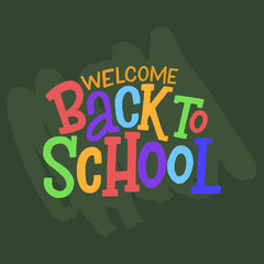 Back to school vector hand drawn doodle colorful lettering inscription isolated ondark green background.