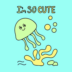 Underwater world and wildlife. vector illustration of cute animals . Hand lettering - I'm so cute . Card or poster template