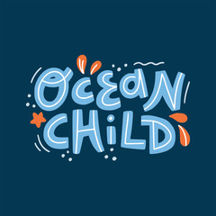 Ocean child vector lettering.