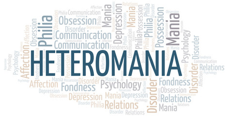 Heteromania word cloud. Type of mania, made with text only.