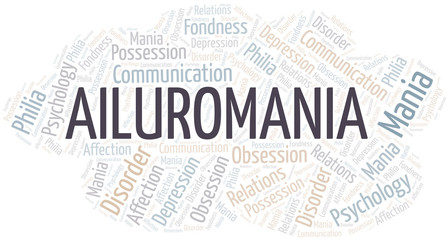 Ailuromania word cloud. Type of mania, made with text only.