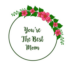 Vector illustration best mom for leaf wreath frames isolated on white background