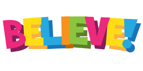 BELIEVE! cartoon-style hand lettering banner