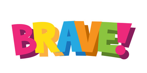 BRAVE! cartoon-style hand lettering banner