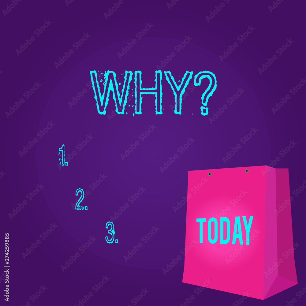 Poster word writing text whyquestion. business photo showcasing asking for specific answers of something in
