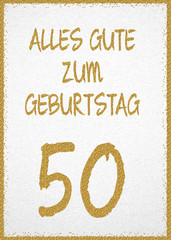 Grußkarte mit Aufschrift "Alles Gute zum Geburtstag - 50" 