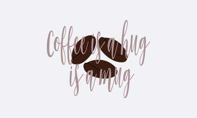 Coffee banner with inscription. Poster with coffee inscriptions. Grain coffee with the words about coffee drinks. Vector illustration.