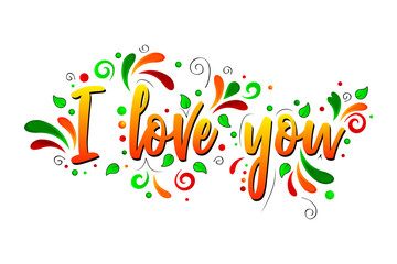 I love you! Colorful Vector lettering isolated illustration on white  background