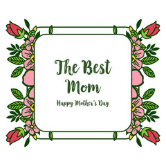 Vector illustration various pattern leaf flower frame for style card of best mom