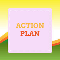Handwriting text writing Action Plan. Conceptual photo proposed strategy or course of actions for certain time Dashed Stipple Line Blank Square Colored Cutout Frame Bright Background