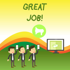 Conceptual hand writing showing Great Job. Concept meaning sed for telling someone that they have done something well SMS Email Marketing Media Audience Attraction PC Loudspeaker