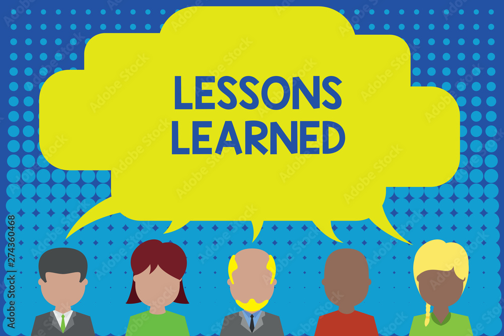 Poster conceptual hand writing showing lessons learned. concept meaning the knowledge or understanding gain