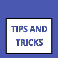Writing note showing Tips And Tricks. Business concept for piece of inside facts specially in betting or investing Front close up view big blank rectangle abstract geometrical background
