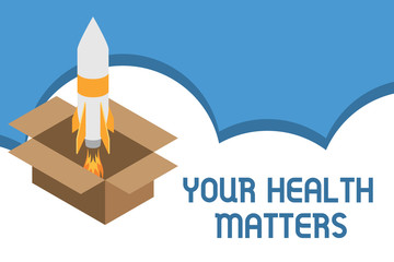 Writing note showing Your Health Matters. Business concept for good health is most important among other things Fire launching rocket carton box. Starting up project. Fuel inspiration